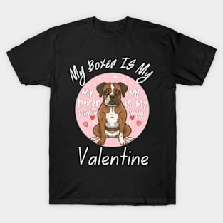 My Boxer IS My Valentine T-Shirt